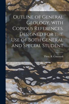 Paperback Outline of General Geology, With Copious References. Designed for the Use of Both General and Special Student Book