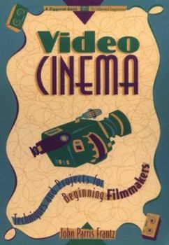 Paperback Video Cinema: Techniques and Projects for Beginning Filmmakers Book