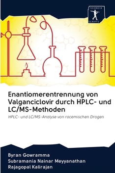 Paperback Enantiomerentrennung von Valganciclovir durch HPLC- und LC/MS-Methoden [German] Book