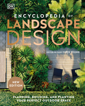 Hardcover Encyclopedia of Landscape Design: Planning, Building, and Planting Your Perfect Outdoor Space Book