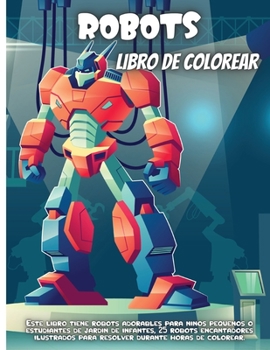 Paperback Robots Libro De Colorear: Un divertido libro de colorear para ni?os de 4 a 8 a?os Book