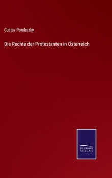 Hardcover Die Rechte der Protestanten in Österreich [German] Book