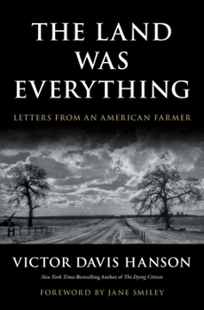 Paperback The Land Was Everything: Letters from an American Farmer Book
