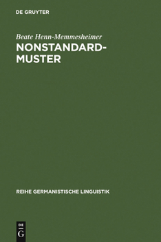 Hardcover Nonstandardmuster: Ihre Beschreibung in Der Syntax Und Das Problem Ihrer Arealität [German] Book