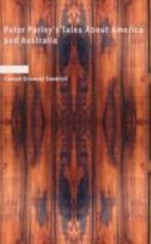 Peter Parley's Tales about America and Australi