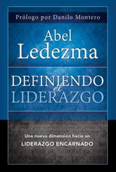 Paperback Definiendo El Liderazgo: Una Nueva Dimension Hacia Un Liderazgo Encarnado [Spanish] Book