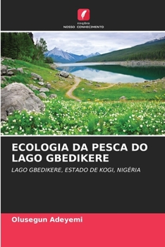 Paperback Ecologia Da Pesca Do Lago Gbedikere [Portuguese] Book