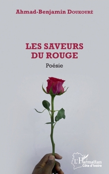Paperback Les saveurs du rouge. Poésie [French] Book