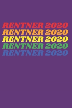 Rentner 2020: Notizbuch (120 Seiten Dot Grid Papier, Softcover) (German Edition)