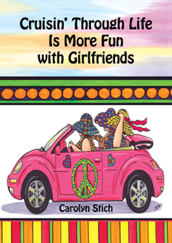 Hardcover Cruisin' Through Life Is More Fun with Girlfriends Book