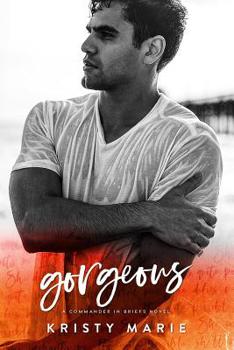 Paperback Gorgeous: A Commander in Briefs Novel Book