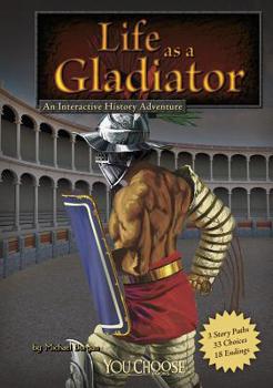 Paperback Life as a Gladiator: An Interactive History Adventure Book