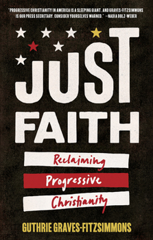Hardcover Just Faith: Reclaiming Progressive Christianity Book
