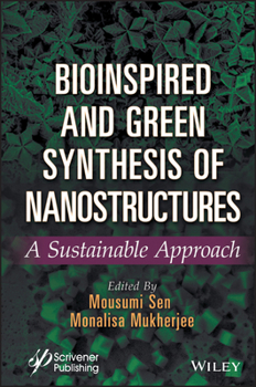 Hardcover Bioinspired and Green Synthesis of Nanostructures: A Sustainable Approach Book