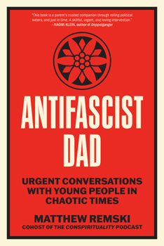 Paperback Antifascist Dad: Urgent Conversations with Young People in Chaotic Times Book
