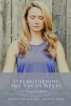 Paperback Strengthening the Vagus Nerve: Yoga Sequence Book