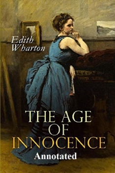 Paperback The Age of Innocence "Annotated" Book