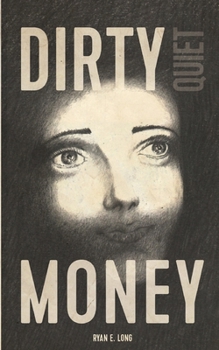 Paperback Dirty Quiet Money Book
