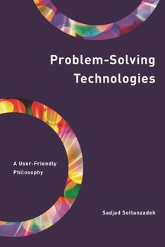 Paperback Problem-Solving Technologies: A User-Friendly Philosophy Book