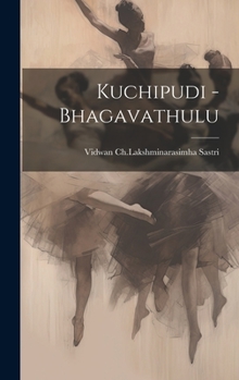 Hardcover Kuchipudi - Bhagavathulu [Telugu] Book