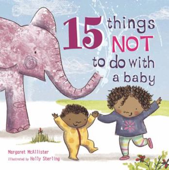 Hardcover 15 Things Not to Do with a Baby Book