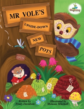 Paperback Mr Vole's Upside Down New Pots: Learn about the woodland animals and a fantastic remembering technique too! Book