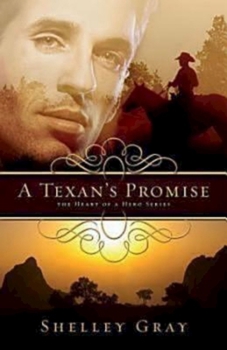 A Texan's Promise - Book #1 of the Heart of a Hero