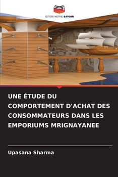 Paperback Une Étude Du Comportement d'Achat Des Consommateurs Dans Les Emporiums Mrignayanee [French] Book