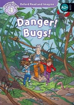 Paperback Oxford Read & Imagine: Level 3: Danger! Bugs! Book