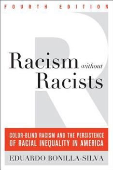 Paperback Racism Without Racists: Color-Blind Racism and the Persistence of Racial Inequality in America Book
