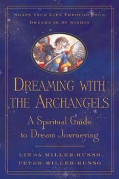 Paperback Dreaming with the Archangels: A Spiritual Guide to Dream Journeying Book