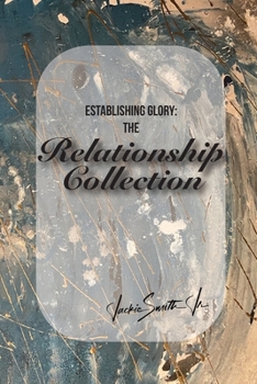 Paperback Establishing Glory: The Relationship Collection Book