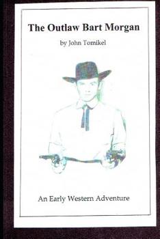 Paperback The Outlaw Bart Morgan Book