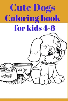 Paperback Cute Dogs Coloring book for kids 4-8 [Large Print] Book