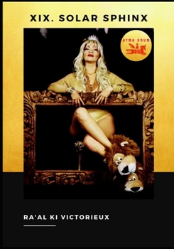 XIX. Solar Sphinx: Memories of Vamp Iris Atma Ra: Woman & Romance (Derk)