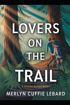 LOVERS ON THE TRAIL: AN INTIMATE JOURNEY OF PASSION AND NATURE’S EMBRACE