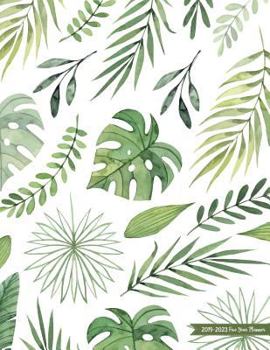 2019-2023 Five Year Planner: Monthly Schedule Organizer - Agenda Planner For The Next Five Years, 60 Months Calendar, Appointment Notebook, Monthly ... Happiness Gratitude Book | Floral Green Cover