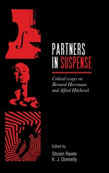 Paperback Partners in Suspense: Critical Essays on Bernard Herrmann and Alfred Hitchcock Book