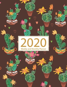 2020 Planner Weekly and Monthly: Jan 1, 2020 to Dec 31, 2020: Weekly & Monthly Planner + Calendar Views | Inspirational Quotes and Cactus Cover (2020 Planner Series)