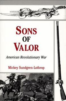 Paperback Sons of Valor: American Revolutionary War Book