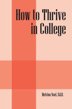 Paperback How to Thrive in College Book