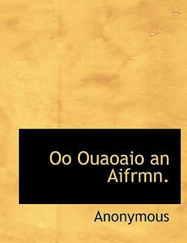 Paperback Oo Ouaoaio an Aifrmn. [Large Print] Book