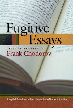 Hardcover Fugitive Essays: Selected Writings of Frank Chodorov Book