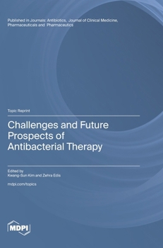 Hardcover Challenges and Future Prospects of Antibacterial Therapy Book