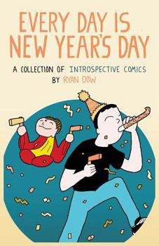 Paperback Every Day is New Year's Day: A Collection of Introspective Comics Book