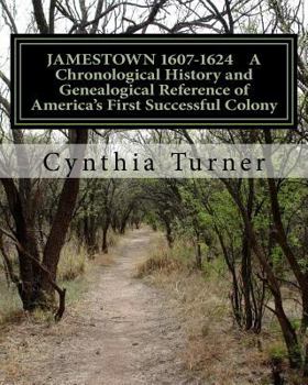 Paperback Jamestown 1607-1624: A Chronological History and Genealogical Reference of America's First Successful Colony Book