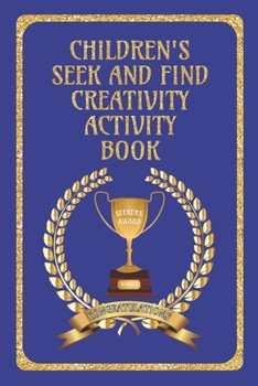 Paperback Children's Seek and Find Creativity Activity Book: Fun for Children, helps their development in Drawing/Writing/Finding and Colouring-in Book for 6 - Book