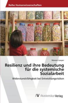 Paperback Resilienz und ihre Bedeutung für die systemische Sozialarbeit [German] Book