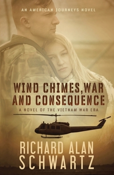 Wind Chimes, War and Consequence: A Novel of the Vietnam War Era (American Journeys)