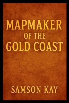 Paperback Mapmaker of the Gold Coast Book